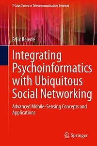 Integrating Psychoinformatics with Ubiquitous Social Networking: Advanced Mobile-Sensing Concepts and Applications