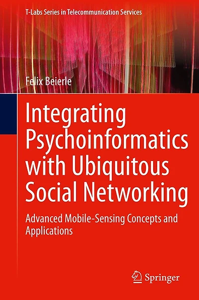 Integrating Psychoinformatics with Ubiquitous Social Networking: Advanced Mobile-Sensing Concepts and Applications