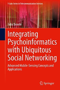 Integrating Psychoinformatics with Ubiquitous Social Networking: Advanced Mobile-Sensing Concepts and Applications
