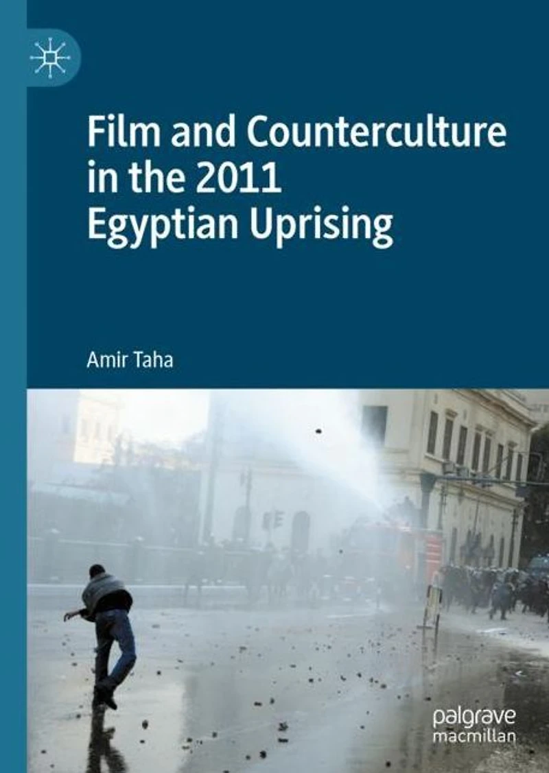 Film and Counterculture the 2011 Egyptian Uprising