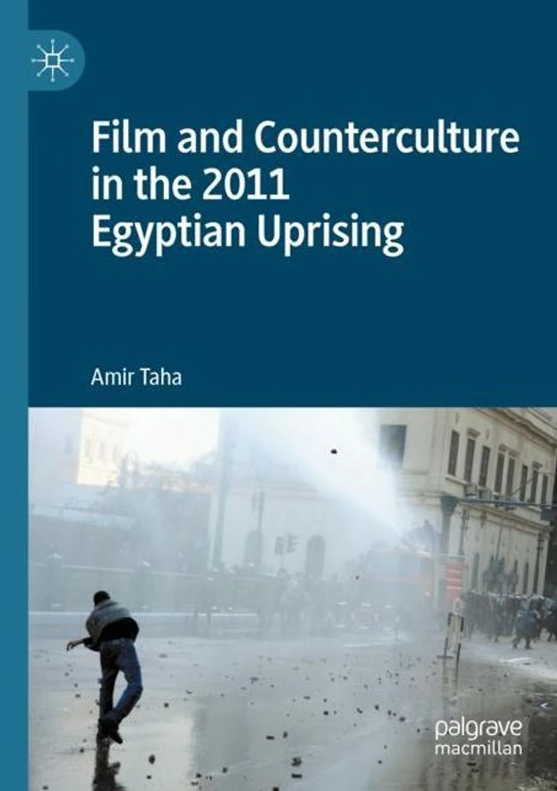 Film and Counterculture the 2011 Egyptian Uprising