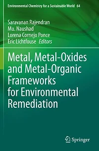 Metal, Metal-Oxides and Metal-Organic Frameworks for Environmental Remediation