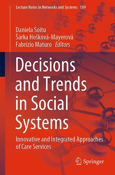 Decisions and Trends Social Systems: Innovative Integrated Approaches of Care Services