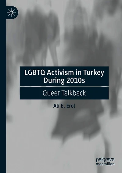LGBTQ Activism Turkey During 2010s: Queer Talkback