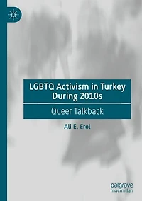 LGBTQ Activism Turkey During 2010s: Queer Talkback