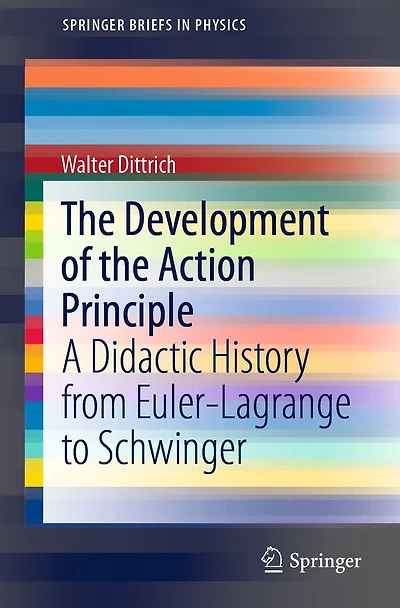 the Development of Action Principle: A Didactic History from Euler-Lagrange to Schwinger