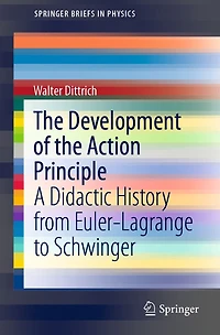 the Development of Action Principle: A Didactic History from Euler-Lagrange to Schwinger