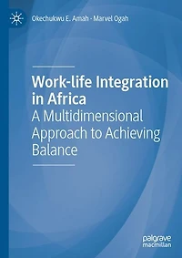 Work-life Integration Africa: A Multidimensional Approach to Achieving Balance