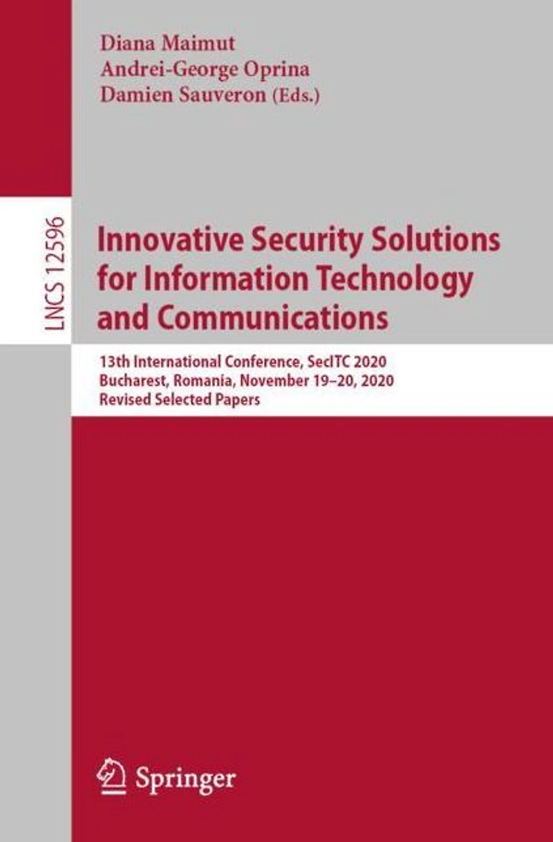 Innovative Security Solutions for Information Technology and Communications: 13th International Conference, SecITC 2020, Bucharest, Romania, November 19-20, Revised Selected Papers