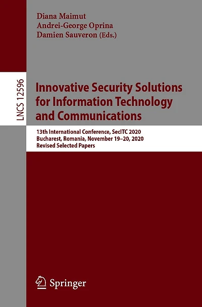 Innovative Security Solutions for Information Technology and Communications: 13th International Conference, SecITC 2020, Bucharest, Romania, November 19-20, Revised Selected Papers