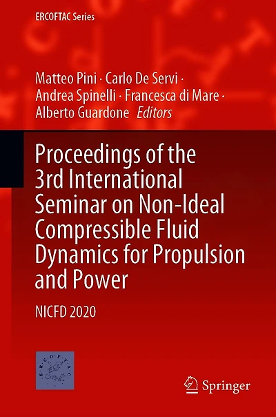 Proceedings of the 3rd International Seminar on Non-Ideal Compressible Fluid Dynamics for Propulsion and Power: NICFD 2020