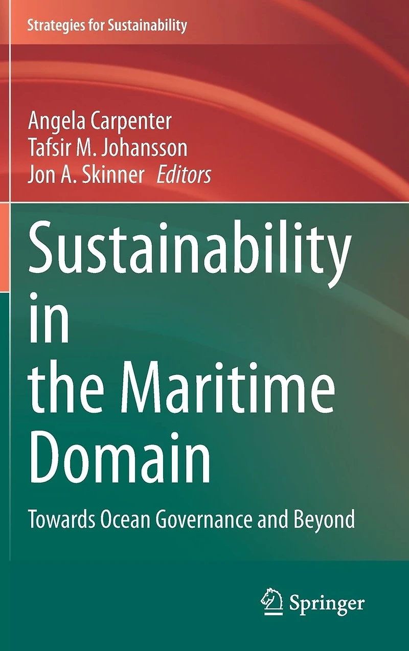 Sustainability the Maritime Domain: Towards Ocean Governance and Beyond