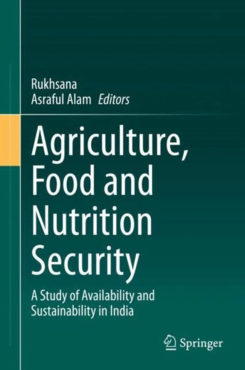 Agriculture, Food and Nutrition Security: A Study of Availability Sustainability India