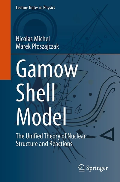 Gamow Shell Model: The Unified Theory of Nuclear Structure and Reactions