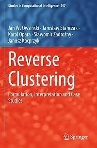 Reverse Clustering: Formulation, Interpretation and Case Studies