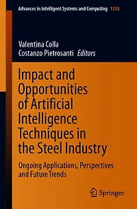 Impact and Opportunities of Artificial Intelligence Techniques the Steel Industry: Ongoing Applications, Perspectives Future Trends