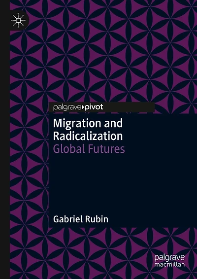 Migration and Radicalization: Global Futures
