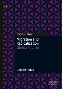 Migration and Radicalization: Global Futures