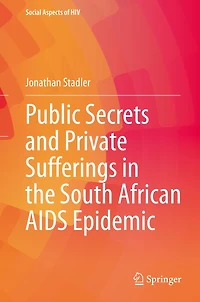 Public Secrets and Private Sufferings the South African AIDS Epidemic