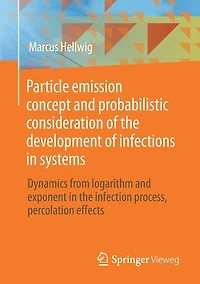 Particle emission concept and probabilistic consideration of the development infections systems: Dynamics from logarithm exponent infection process, percolation effects