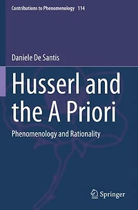 Husserl and the A Priori: Phenomenology Rationality
