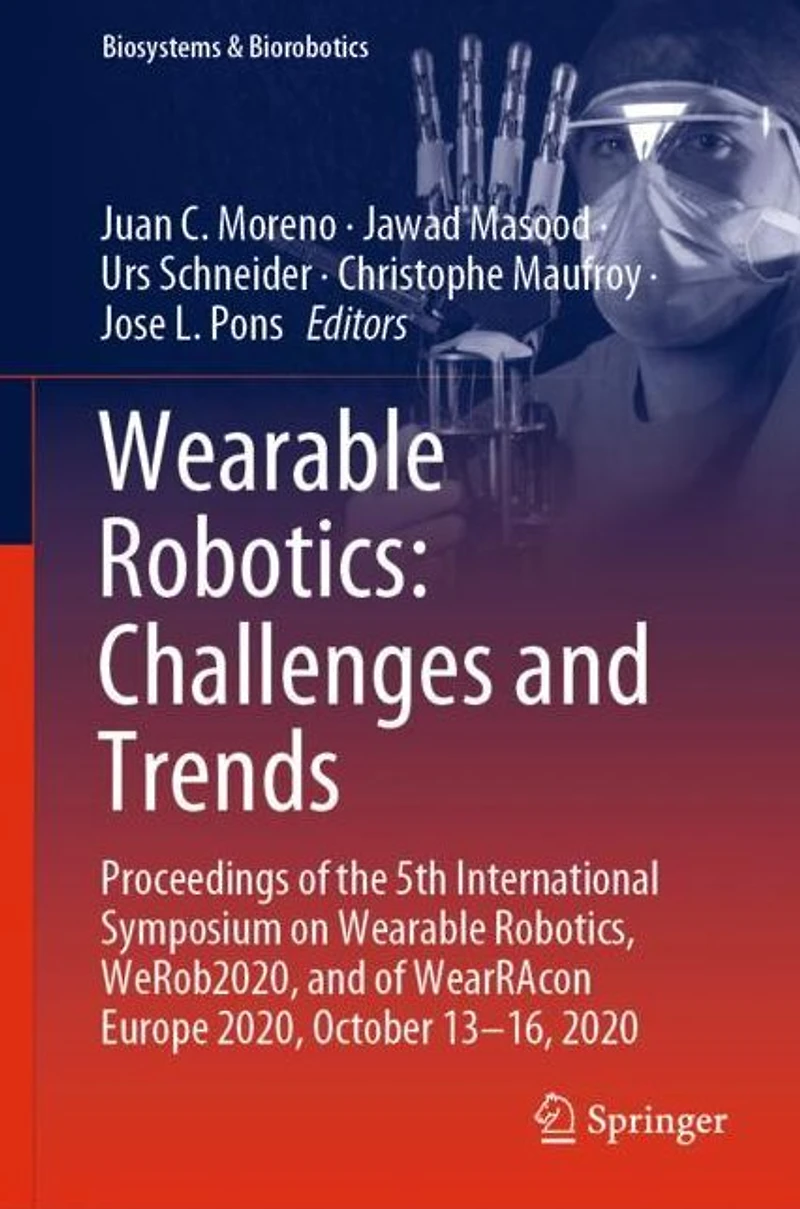 Wearable Robotics: Challenges and Trends: Proceedings of the 5th International Symposium on Robotics, WeRob2020, WearRAcon Europe 2020, October 13-16, 2020