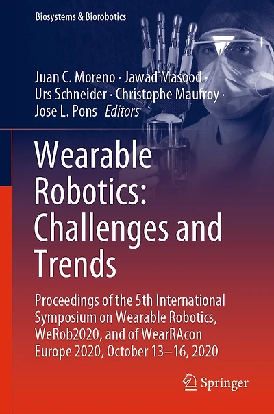 Wearable Robotics: Challenges and Trends: Proceedings of the 5th International Symposium on Robotics, WeRob2020, WearRAcon Europe 2020, October 13-16, 2020