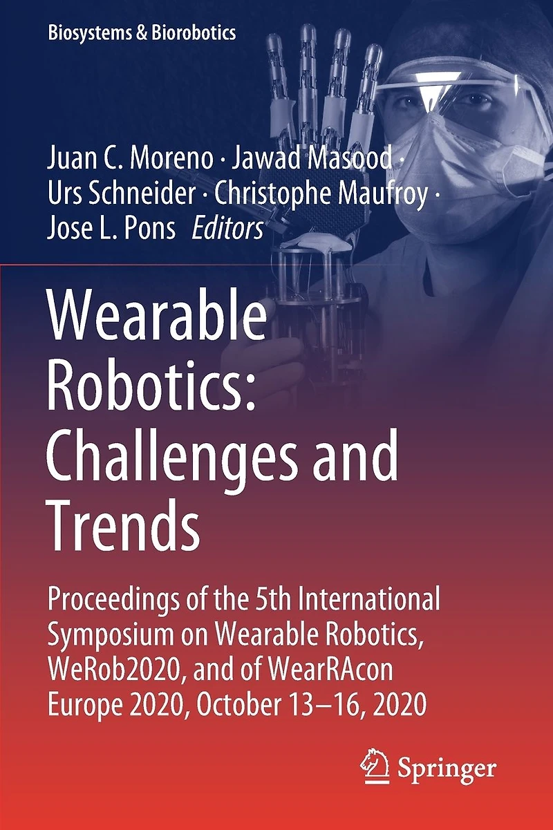 Wearable Robotics: Challenges and Trends: Proceedings of the 5th International Symposium on Robotics, WeRob2020, WearRAcon Europe 2020, October 13-16, 2020