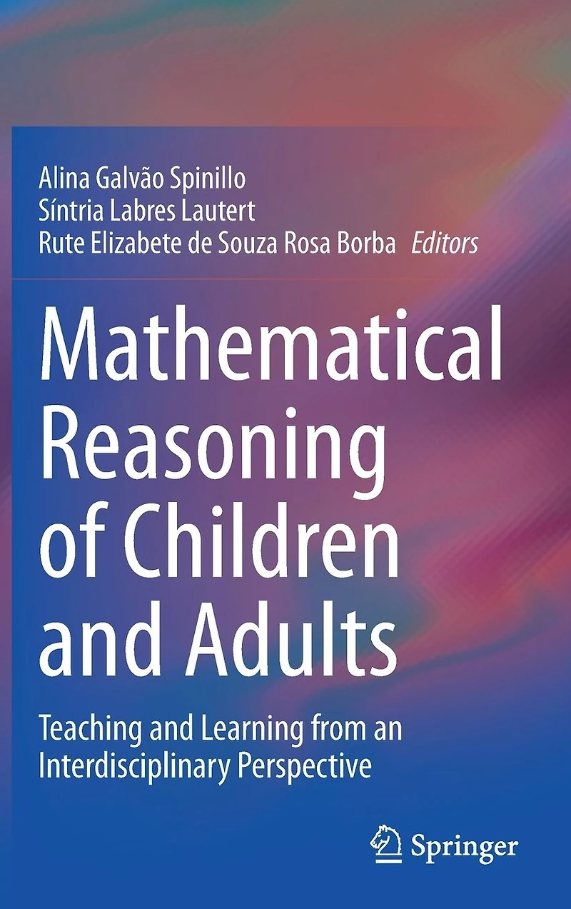 Mathematical Reasoning of Children and Adults: Teaching Learning from an Interdisciplinary Perspective