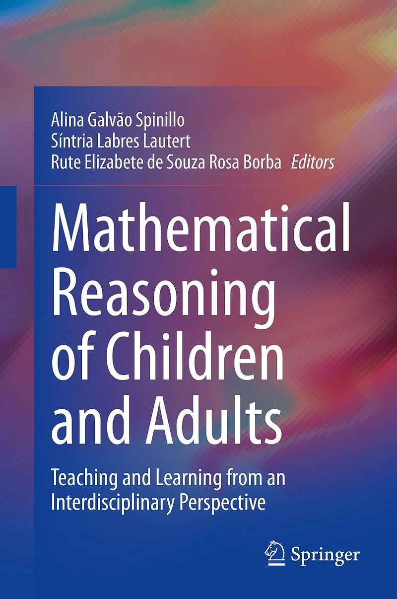 Mathematical Reasoning of Children and Adults: Teaching Learning from an Interdisciplinary Perspective