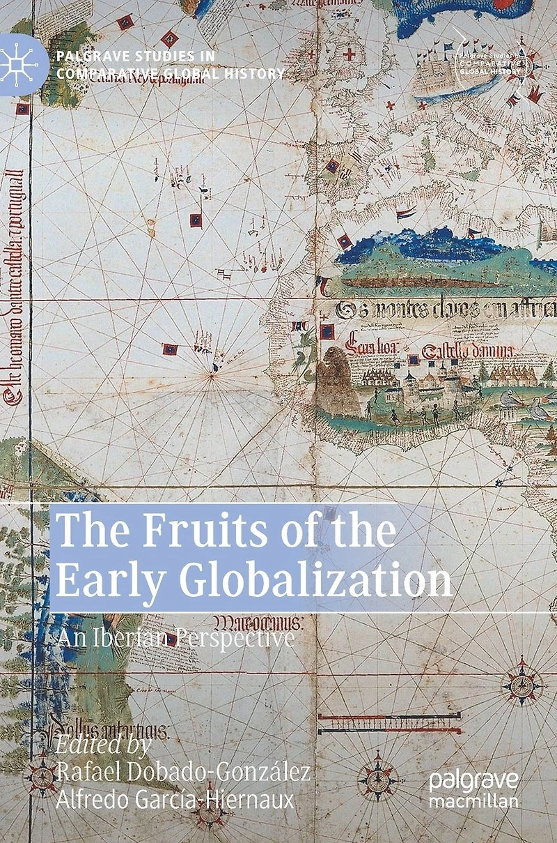the Fruits of Early Globalization: An Iberian Perspective