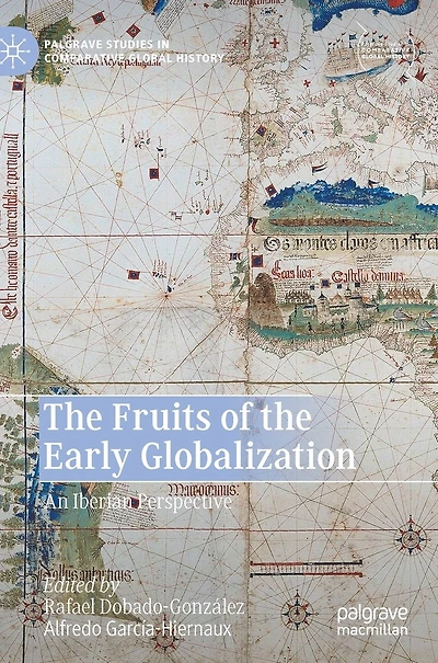 the Fruits of Early Globalization: An Iberian Perspective