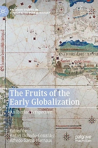 the Fruits of Early Globalization: An Iberian Perspective