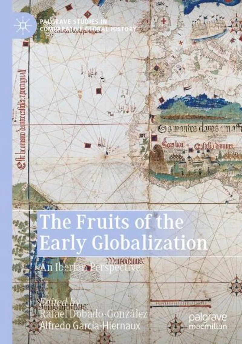 the Fruits of Early Globalization: An Iberian Perspective