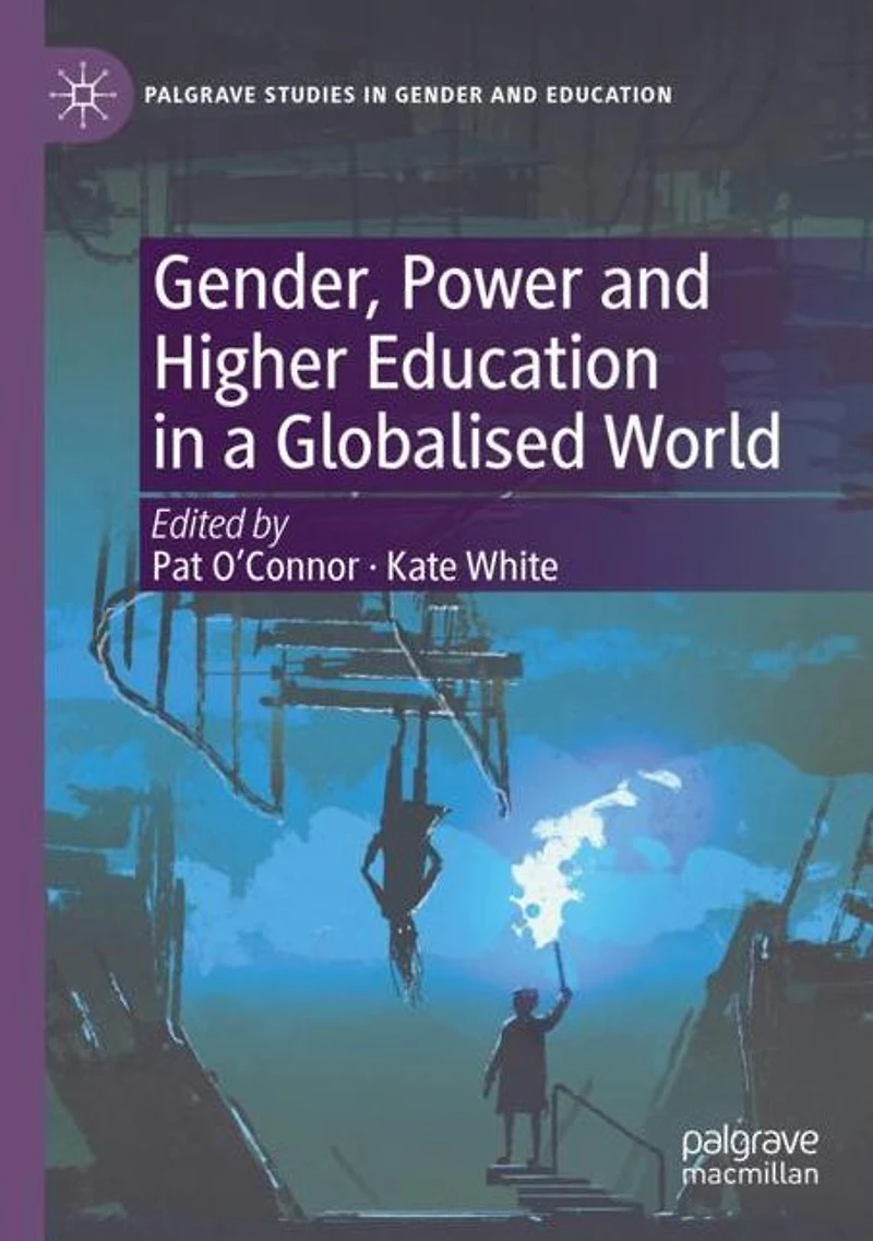 Gender, Power and Higher Education a Globalised World