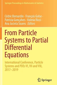From Particle Systems to Partial Differential Equations: International Conference, and PDEs VI, VII VIII, 2017-2019