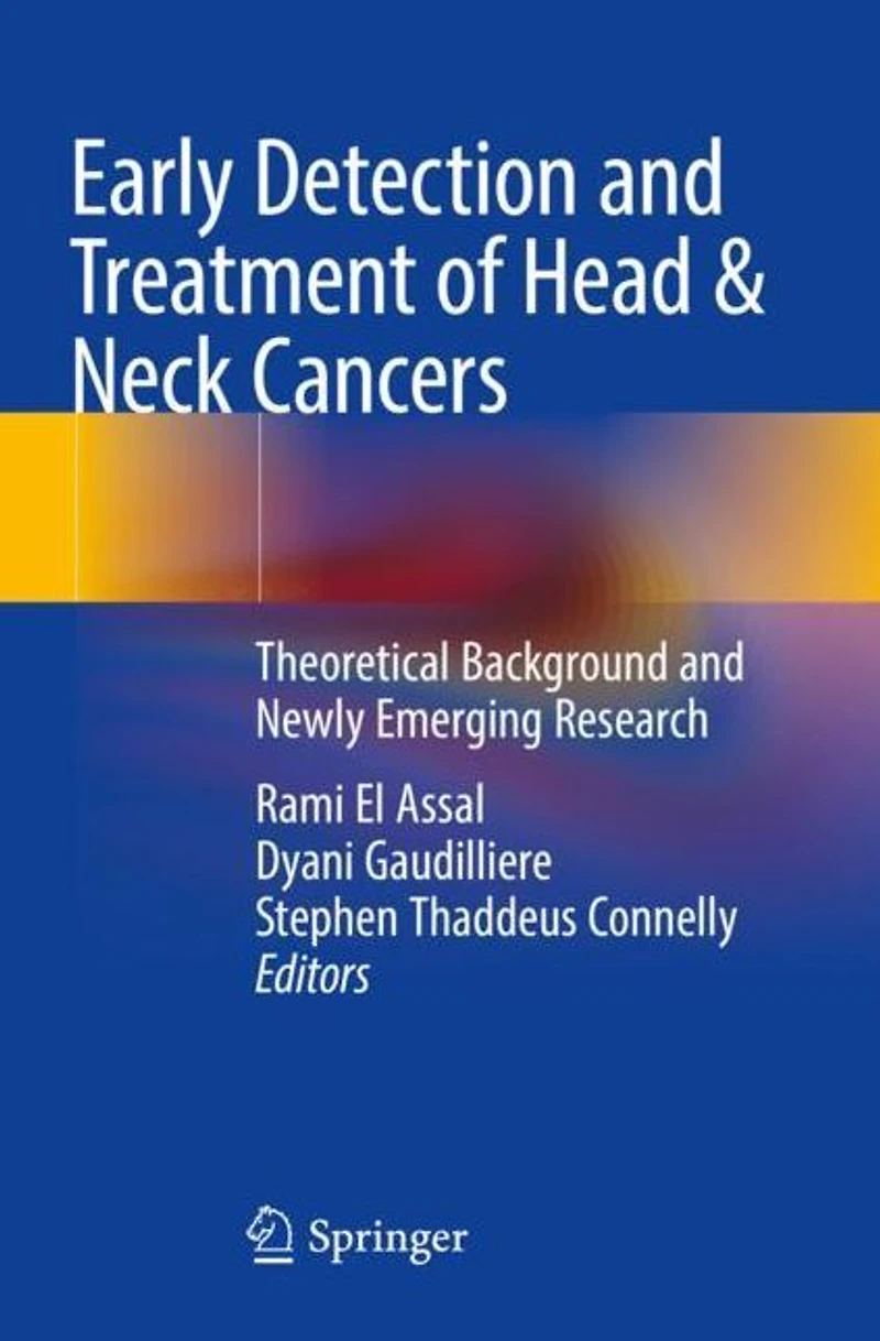 Early Detection and Treatment of Head & Neck Cancers: Theoretical Background Newly Emerging Research