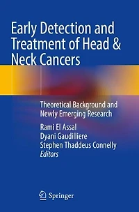 Early Detection and Treatment of Head & Neck Cancers: Theoretical Background Newly Emerging Research