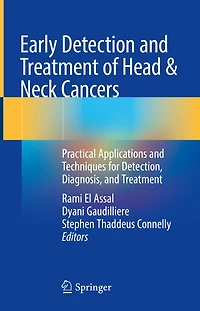 Early Detection and Treatment of Head & Neck Cancers: Practical Applications Techniques for Detection, Diagnosis,