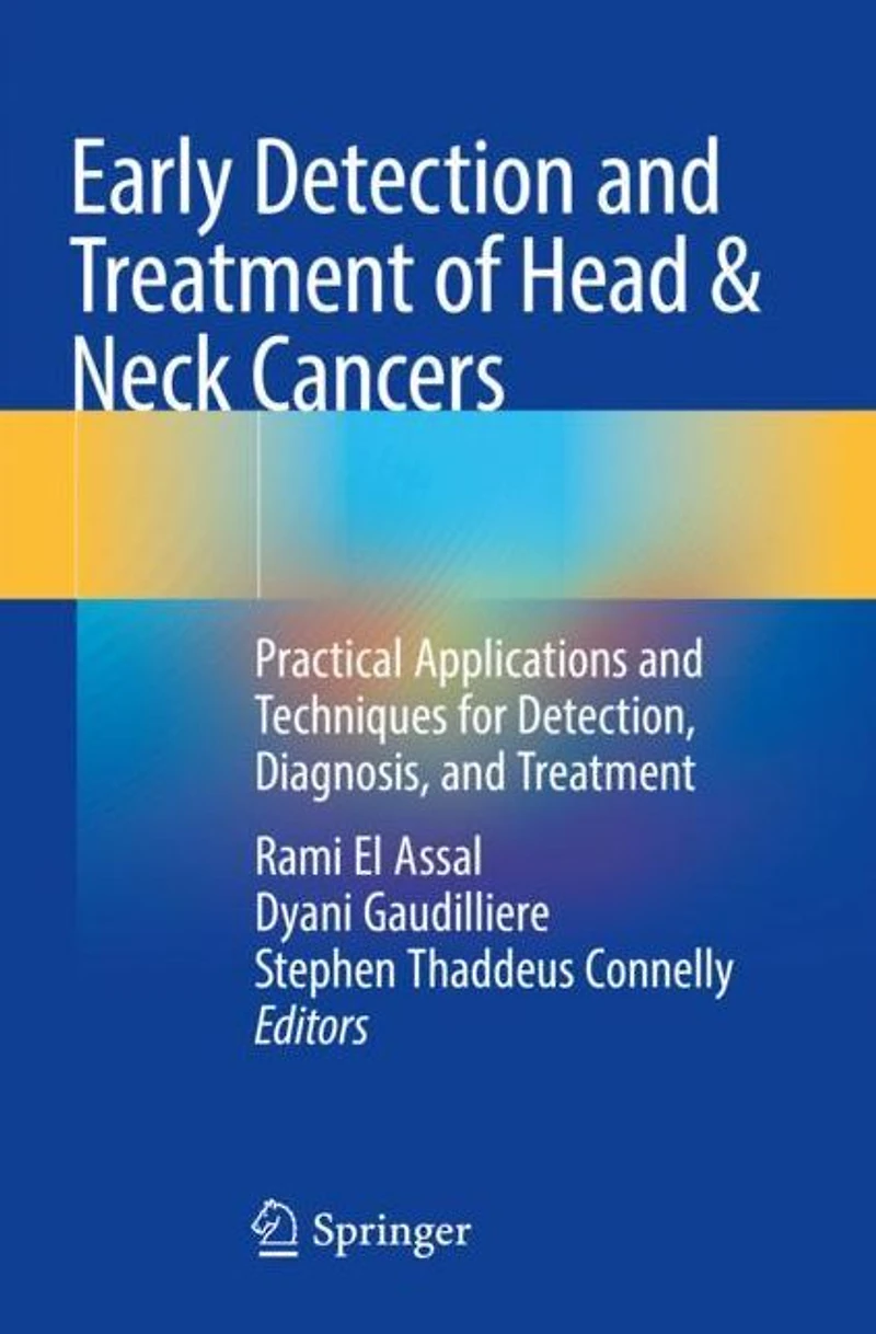 Early Detection and Treatment of Head & Neck Cancers: Practical Applications Techniques for Detection, Diagnosis,