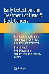 Early Detection and Treatment of Head & Neck Cancers: Practical Applications Techniques for Detection, Diagnosis,