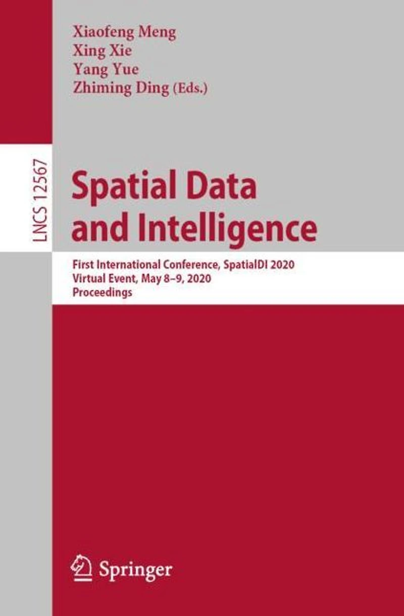 Spatial Data and Intelligence: First International Conference, SpatialDI 2020, Virtual Event, May 8-9, Proceedings