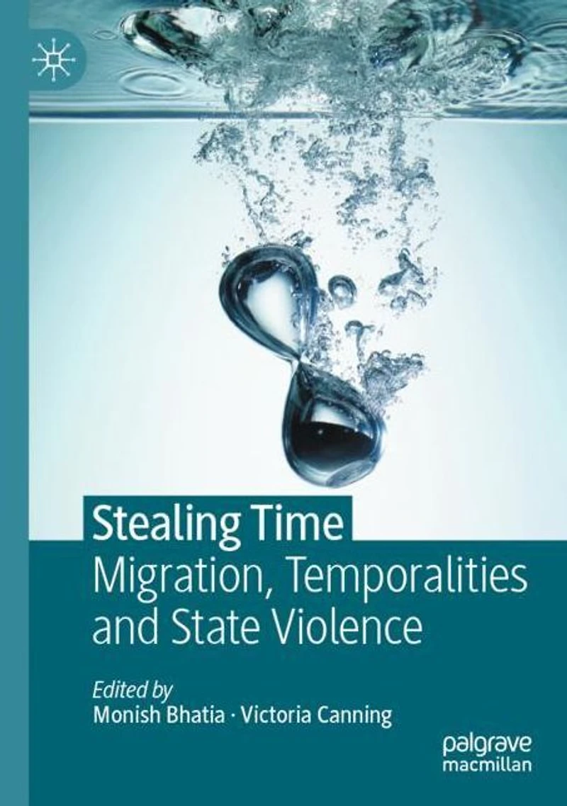 Stealing Time: Migration, Temporalities and State Violence