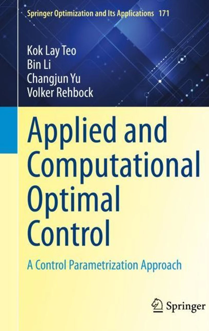 Applied and Computational Optimal Control: A Control Parametrization Approach