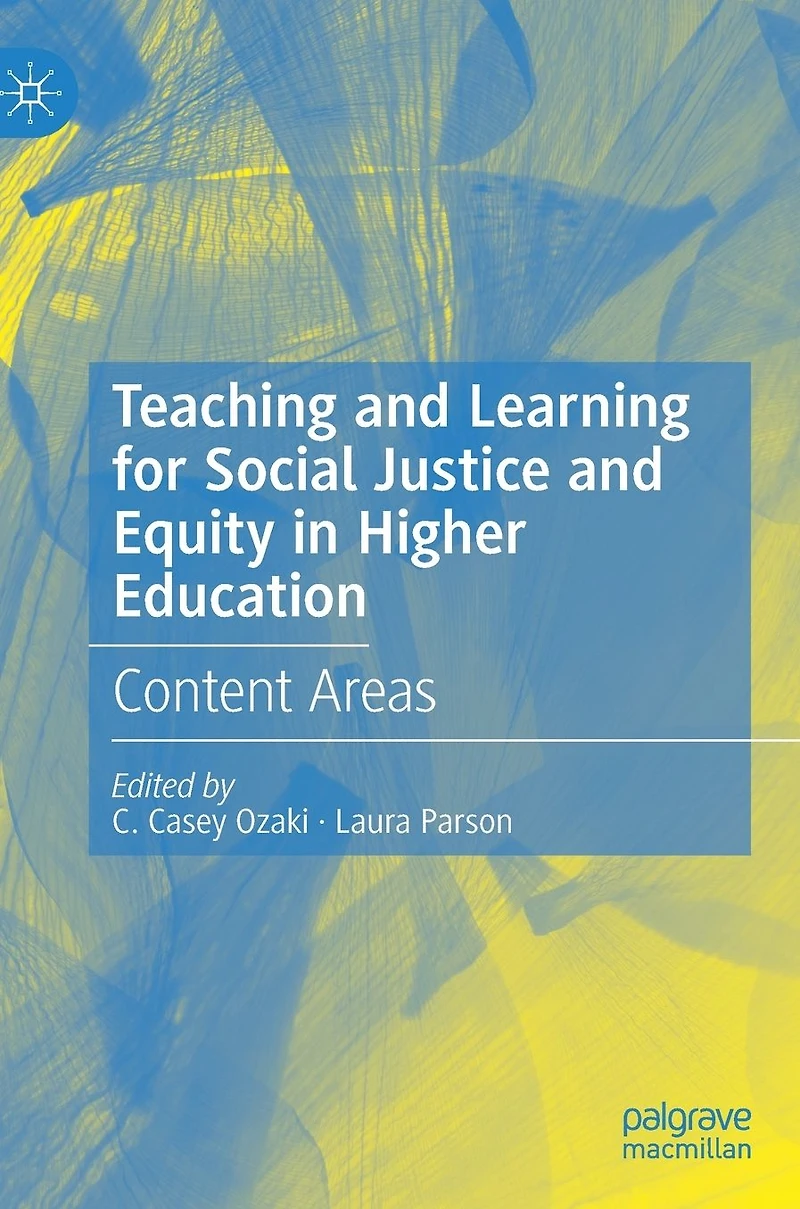 Teaching and Learning for Social Justice Equity Higher Education: Content Areas