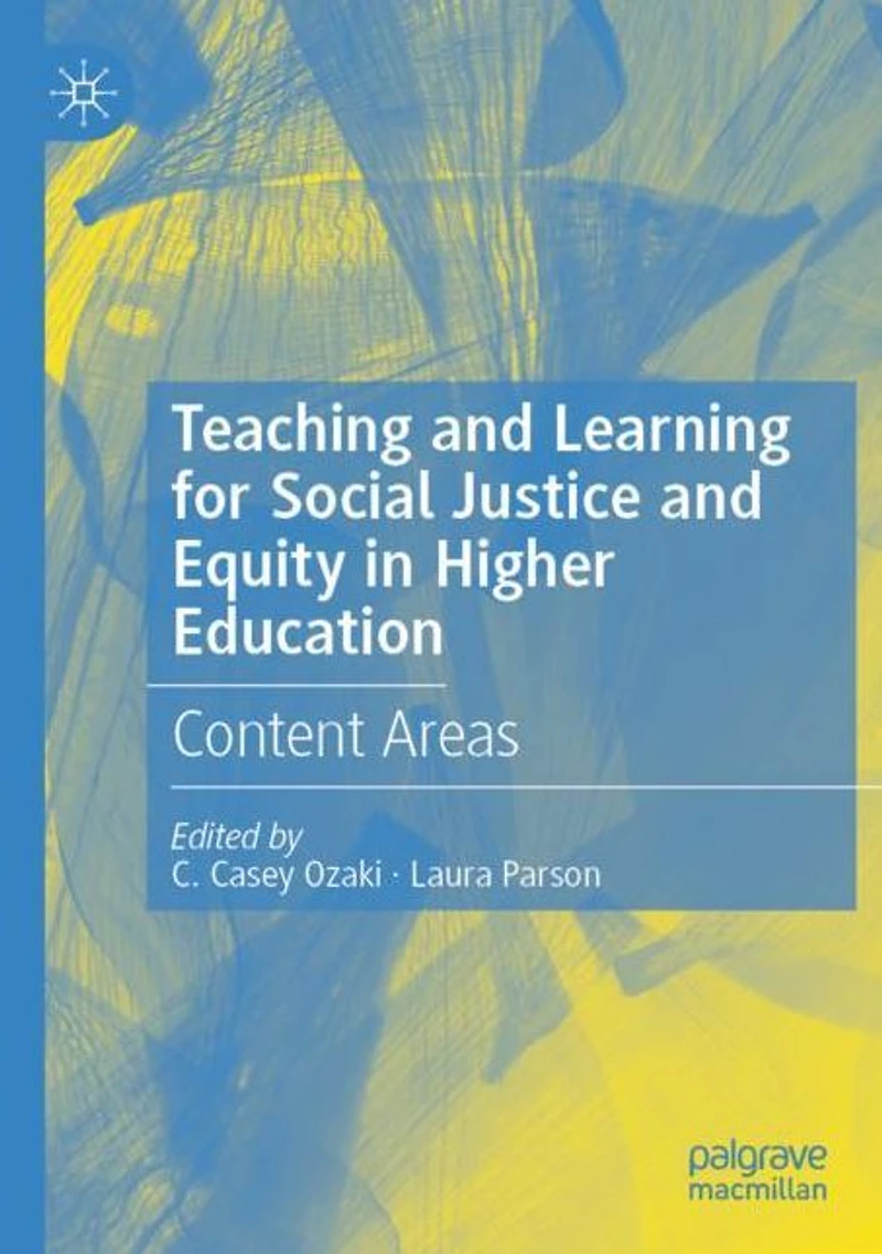 Teaching and Learning for Social Justice Equity Higher Education: Content Areas