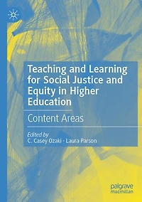 Teaching and Learning for Social Justice Equity Higher Education: Content Areas