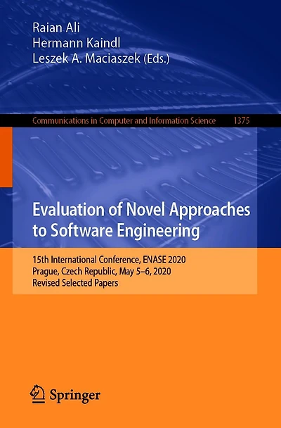 Evaluation of Novel Approaches to Software Engineering: 15th International Conference, ENASE 2020, Prague, Czech Republic, May 5-6, Revised Selected Papers