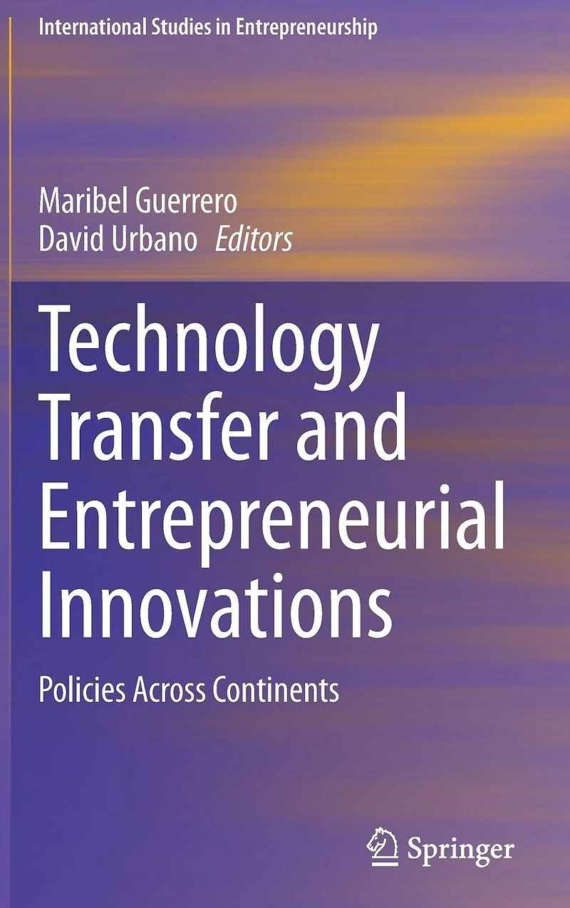 Technology Transfer and Entrepreneurial Innovations: Policies Across Continents