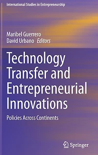 Technology Transfer and Entrepreneurial Innovations: Policies Across Continents